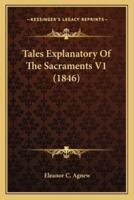 Tales Explanatory Of The Sacraments V1 (1846)