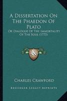 A Dissertation On The Phaedon Of Plato