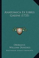 Anatomica Ex Libris Galeni (1735)