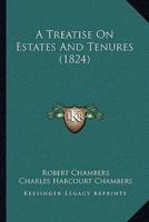 A Treatise On Estates And Tenures (1824)