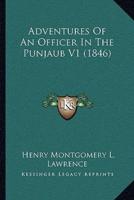 Adventures Of An Officer In The Punjaub V1 (1846)