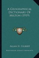 A Geographical Dictionary Of Milton (1919)