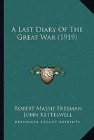 A Last Diary Of The Great War (1919)