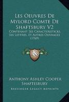 Les Oeuvres De Mylord Comte De Shaftsbury V2