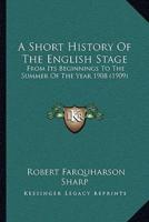 A Short History Of The English Stage