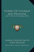 Stories Of Courage And Principle