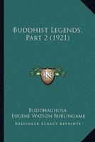 Buddhist Legends, Part 2 (1921)