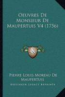 Oeuvres De Monsieur De Maupertuis V4 (1756)