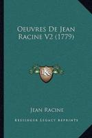 Oeuvres De Jean Racine V2 (1779)