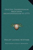 Delectus Dissertationum Medicarum Argentoratensium V1 (1777)