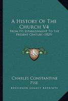 A History Of The Church V4