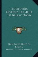 Les Oeuvres Diverses Du Sieur De Balzac (1664)