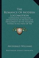 The Romance Of Modern Locomotion