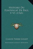 Histoire Du Pontificat De Paul V V1 (1765)
