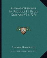 Animadversiones In Regulas Et Usum Critices V3 (1739)