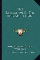The Revelation Of The Holy Spirit (1902)