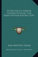 De Recondita Febrium Intermittentium, Tum Remittentium Natura (1769)