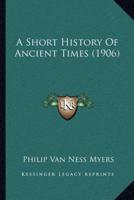 A Short History Of Ancient Times (1906)