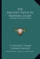The Ancient Faith In Modern Light