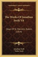 The Works Of Jonathan Swift V8