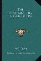 The Rose Fancier's Manual (1838)