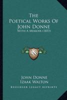 The Poetical Works Of John Donne