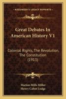 Great Debates In American History V1