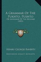A Grammar Of The Pukhto, Pushto