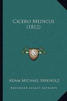Cicero Medicus (1812)
