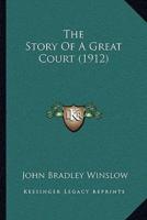 The Story Of A Great Court (1912)