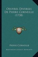 Oeuvres Diverses De Pierre Corneille (1738)