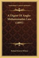A Digest Of Anglo-Muhammadan Law (1895)
