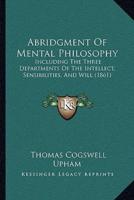 Abridgment Of Mental Philosophy