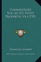 Commentaire Sur Les XII Petits Prophetes V4 (1759)