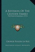 A Revision Of The Cestode Family