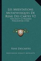 Les Meditations Metaphysiques De Rene Des Cartes V2