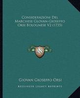 Considerazioni Del Marchese Glovan-Gioseffo Orsi Bolognese V2 (1735)