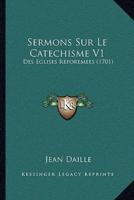 Sermons Sur Le Catechisme V1