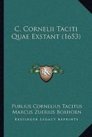 C. Cornelii Taciti Quae Exstant (1653)