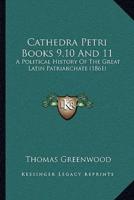 Cathedra Petri Books 9,10 And 11