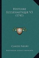 Histoire Ecclesiastique V3 (1741)