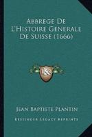 Abbrege De L'Histoire Generale De Suisse (1666)