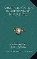 Adnotatio Critica In Aristophanis Nubes (1828)