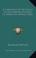 A Chronicle Of The Family Of Raja Krishnachandra Of Navadvipa, Bengal (1852)