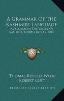 A Grammar Of The Kashmiri Language