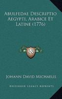 Abulfedae Descriptio Aegypti, Arabice Et Latine (1776)