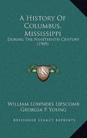 A History Of Columbus, Mississippi