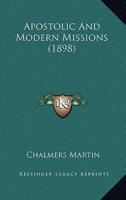 Apostolic And Modern Missions (1898)