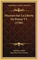 Discours Sur La Liberte De Penser V1 (1766)