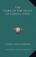 The Story Of The House Of Cassell (1922)